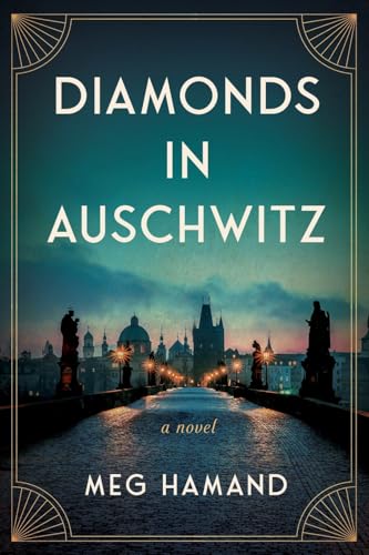 Diamonds in Auschwitz: A Novel