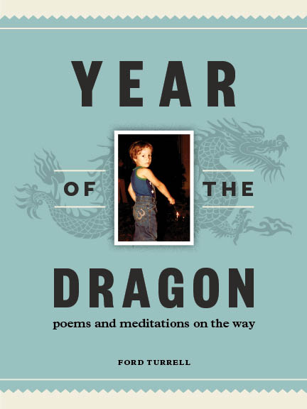 YEAR OF THE DRAGON: poems and meditations on the way