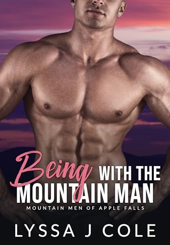 Being with the Mountain Man