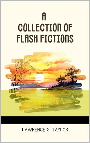 A Collection of Flash Fictions