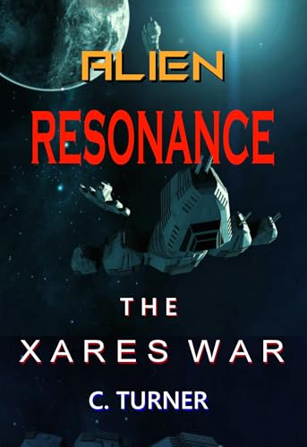 Alien Resonance: The Xares War