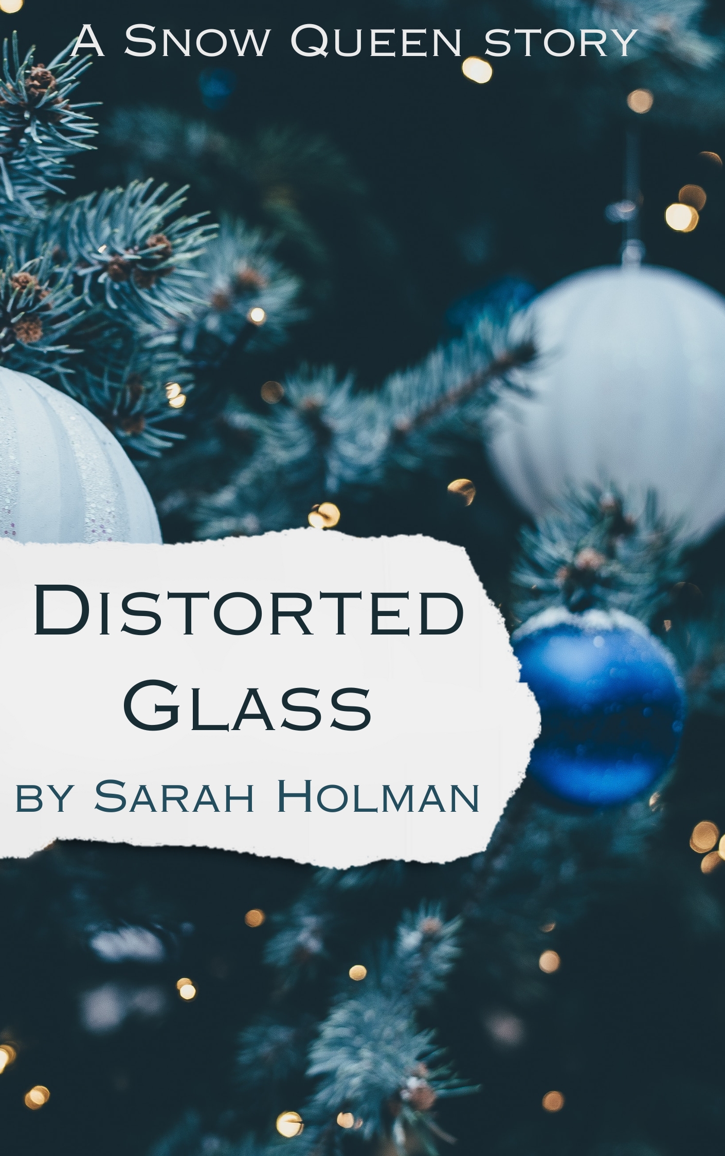 Distorted Glass: A Snow Queen Story
