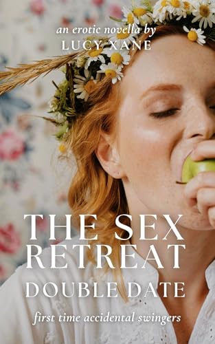 The Sex Retreat - Double Date: First Time Accidental Swingers Novella