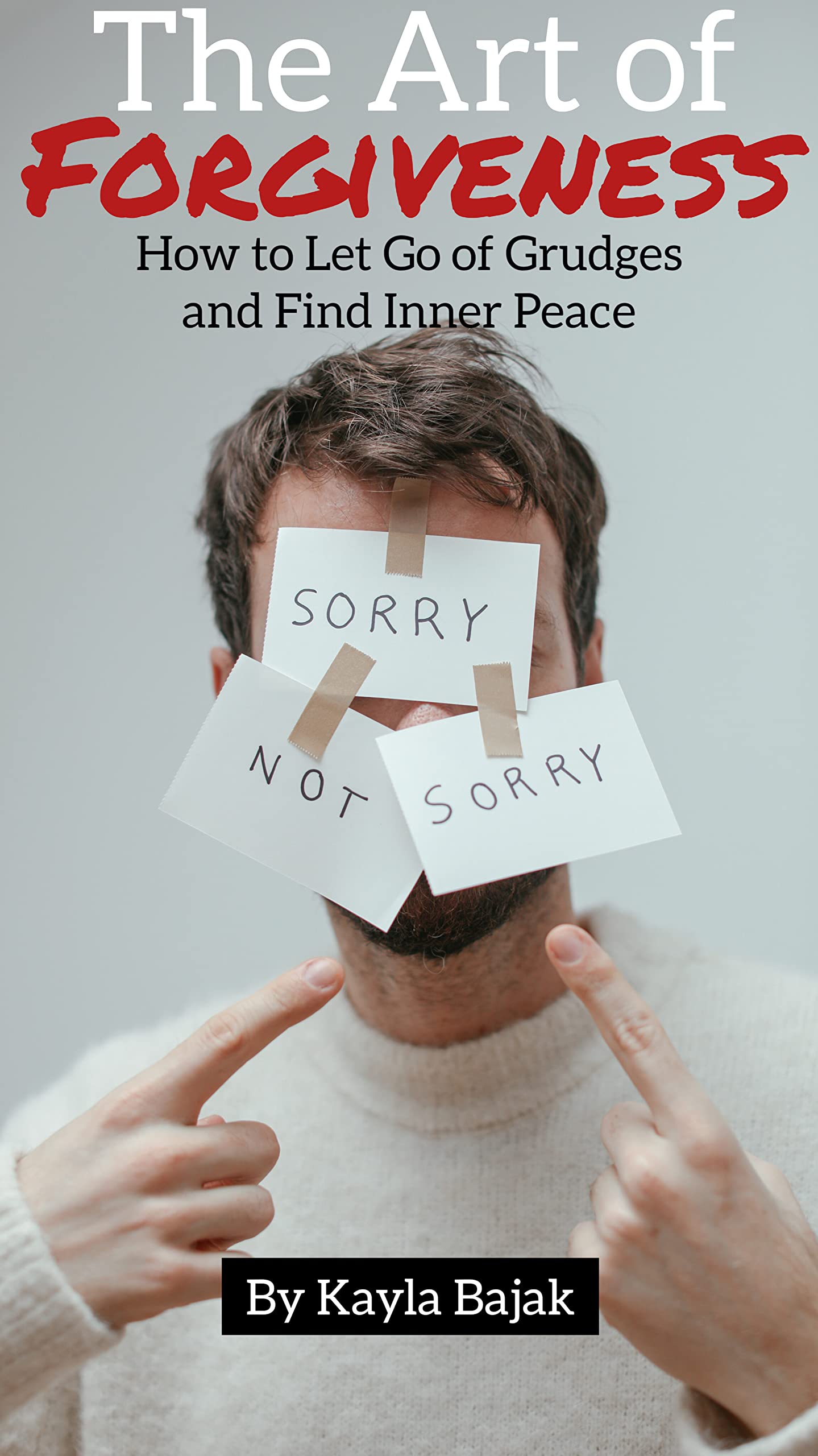 The Art of Forgiveness: How to Let Go of Grudges and Find Inner Peace ...