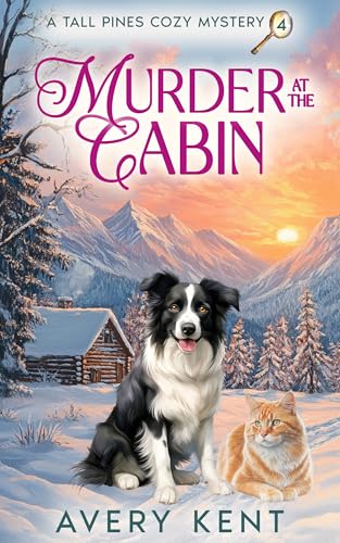 Murder at the Cabin: A Tall Pines Cozy Mystery