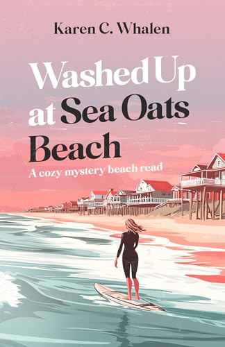 Washed Up at Sea Oats Beach: A cozy mystery beach read