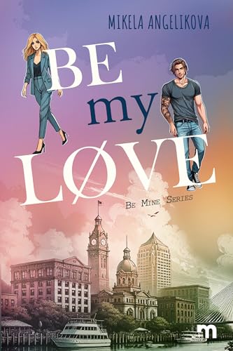 Be My Løve (Be Mine Series Vol. 2)