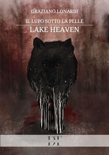 Il lupo sotto la pelle: Lake Heaven