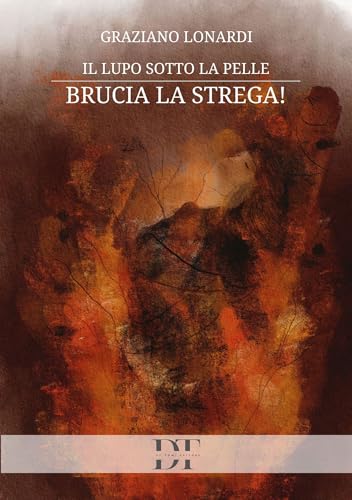 Il lupo sotto la pelle: brucia la strega!