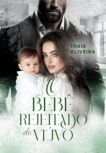 O bebê rejeitado do viúvo