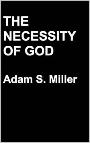 The Necessity of God: In the Flesh, Present Tense, Imperative Mood