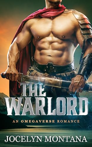 The Warlord: An Omegaverse Romance