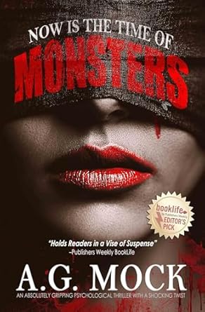 Now is the Time of Monsters: An Absolutely Gripping Psychological Thriller with a Shocking Twist