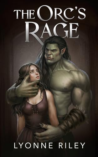 The Orc's Rage: A Dark Romance