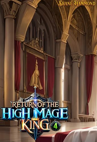 Return of the High Mage King 4: A Fantasy Adventure