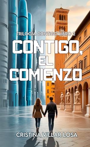 CONTIGO, EL COMIENZO: TRILOGIA CONTIGO LIBRO 2
