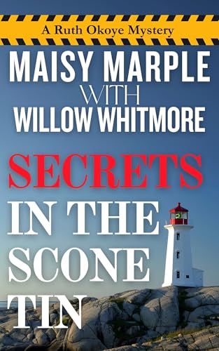 Secrets in the Scone Tin: A Small Town Bakery Cozy Mystery