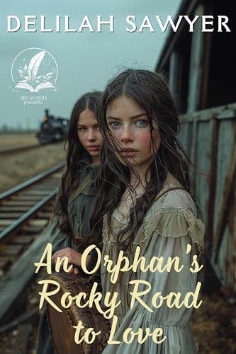 An Orphan’s Rocky Road to Love: A Historical Western Romance Novel