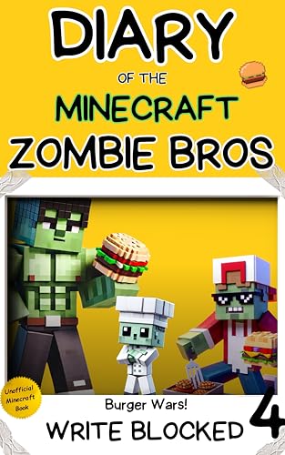 Diary of the Minecraft Zombie Bros 4: Burger Wars! (An Unofficial Illustrated Minecraft Book) (Diary of the Minecraft Zombie Bros