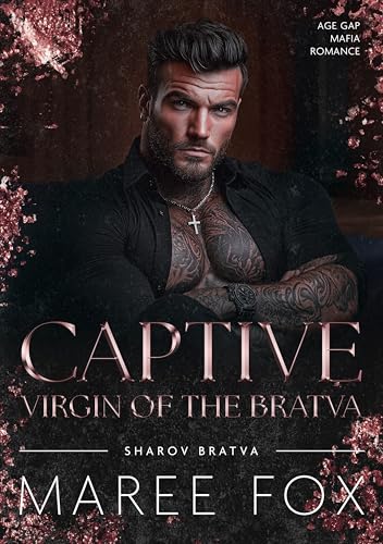 Captive Virgin of the Bratva: Age Gap Mafia Romance
