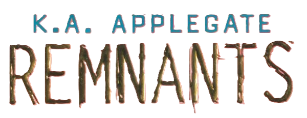 Remnants by K.A. Applegate | Goodreads