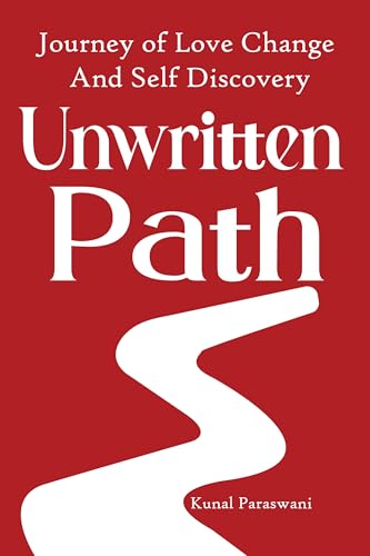 Unwritten Path: Journey of Love Change and Self Discovery
