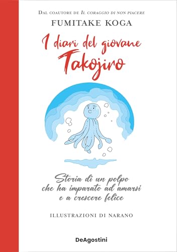 I diari del giovane Takojiro: Storia di un polpo che ha imparato ad amarsi e a crescere felice