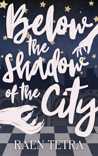 Below the Shadow of the City