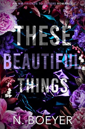 These Beautiful Things book cover