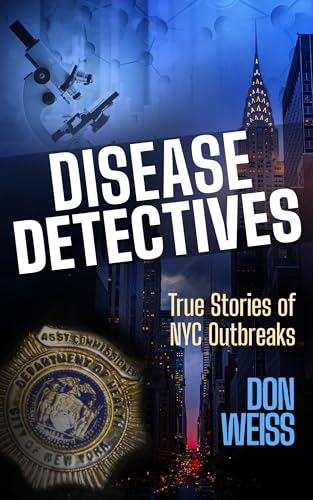 Disease Detectives: True Stories of NYC Outbreaks
