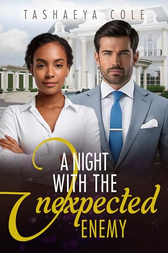 A Night With The Unexpected Enemy: BWWM, Billionaire, Rivals Romance
