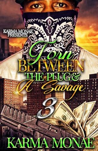 Torn Between the Plug & a Savage 3