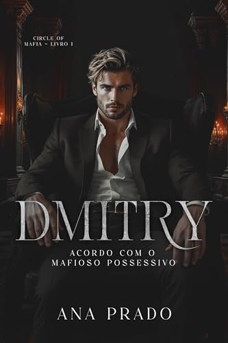 DMITRY: Acordo com o mafioso possessivo