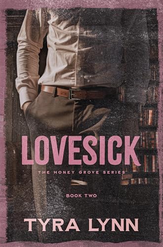 Lovesick: A Small Town, Single Mom Romance