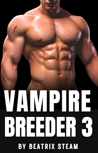 Vampire Breeder 3: Spicy Dark Paranormal Monster Breeding Erotica Short Story