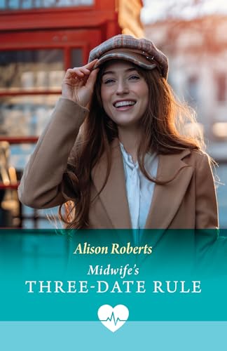 Midwife's Three-Date Rule (Mills & Boon Medical) by Alison Roberts ...