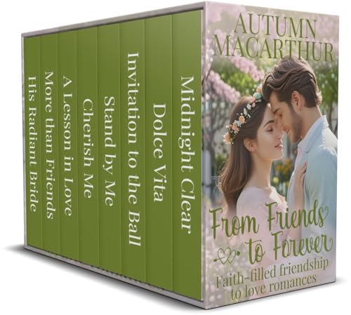 From Friends to Forever: Eight faith-filled friendship-to-love romances, plus a bonus novella