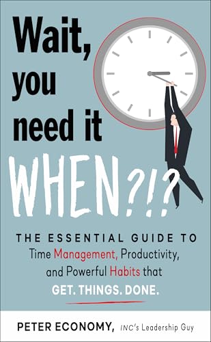 Wait, You Need It When?!? book cover