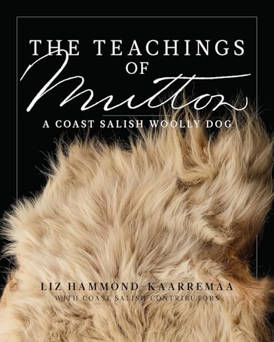 The Teachings of Mutton: A Coast Salish Woolly Dog