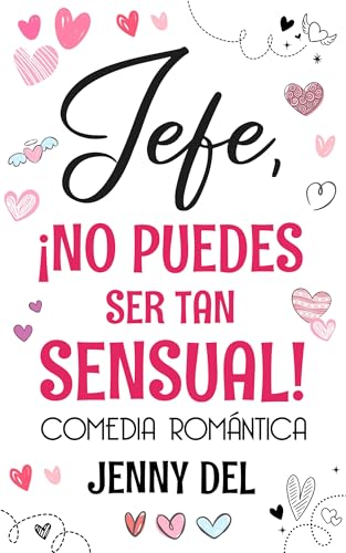 Jefe, ¡no puedes ser tan sensual!