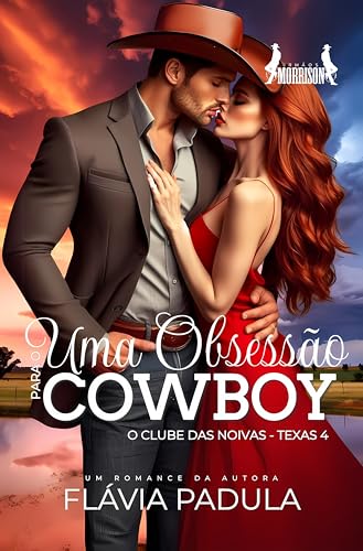 Uma Obsessão para o Cowboy: O Clube das Noivas 4 (IRMÃOS MORRISON Livro 5)