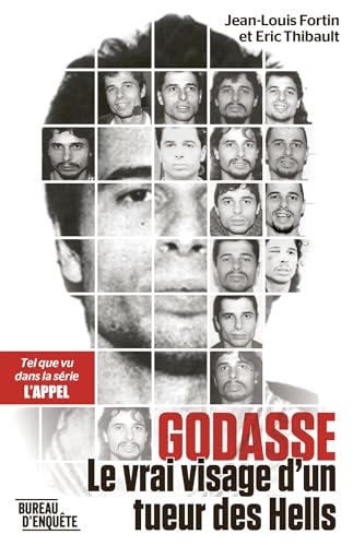 Godasse: Le vrai visage d'un tueur des Hells