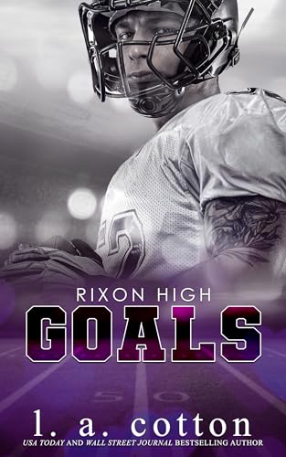 GOALS (Série Rixon High) (French Edition) by L.A. Cotton | Goodreads