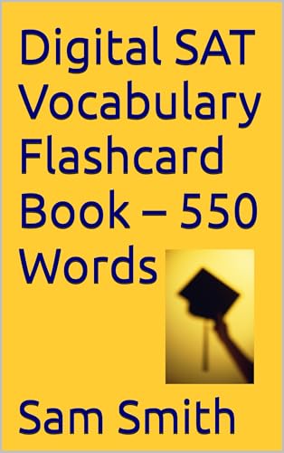 Digital SAT Vocabulary Flashcard Book – 550 Words by Sam Smith | Goodreads