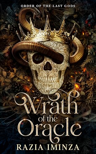 Wrath of the Oracle (An Enemies to Lovers Fantasy Romance) : Order of the Last Gods Book One