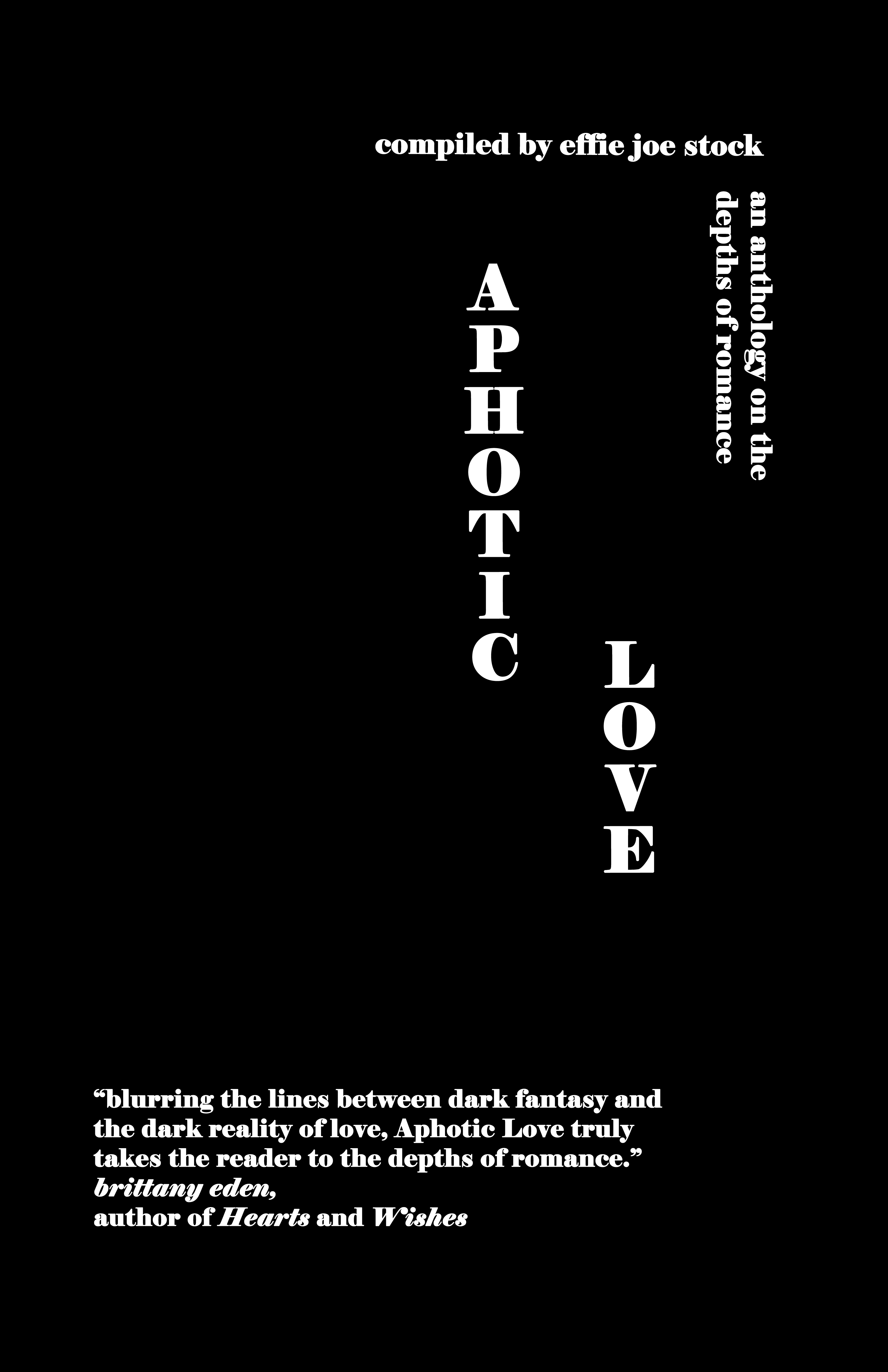 Aphotic Love: Anthology on the Depths of Romance (Love Anthologies, #1)