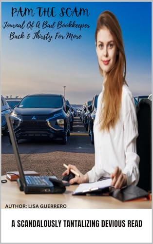 PAM THE SCAM : JOURNAL OF A BAD BOOKKEEPER BACK & THIRSTY FOR MORE by ...
