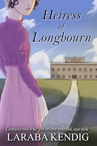 Heiress of Longbourn: Pride and Prejudice Variations