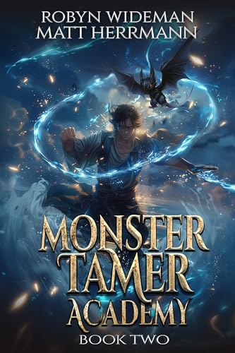 Monster Tamer Academy 2: A Litrpg Adventure
