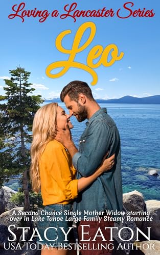 Leo: A Second Chance Single Mother Widow starting over in Lake Tahoe Large Family Steamy Romance
